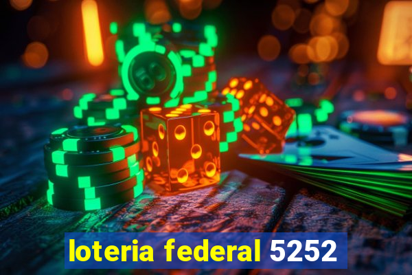 loteria federal 5252